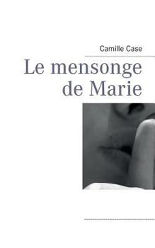 Paperback Le mensonge de Marie [French] Book