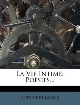 Paperback La Vie Intime: Poésies... [French] Book