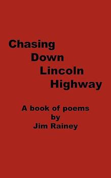 Paperback Chasing Down Lincoln Highway: A Book of Poems Book