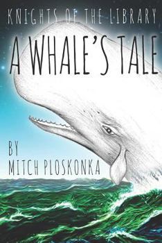 Paperback Knights of the Library: A Whale's Tale Book