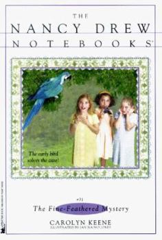 The Fine-Feathered Mystery (Nancy Drew: Notebooks, #31) - Book #31 of the Nancy Drew: Notebooks