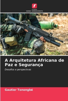 Paperback A Arquitetura Africana de Paz e Segurança [Portuguese] Book