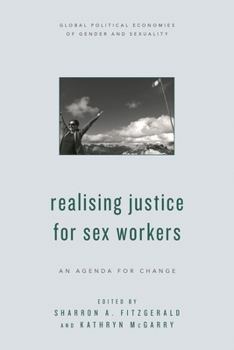 Hardcover Realising Justice for Sex Workers: An Agenda for Change Book