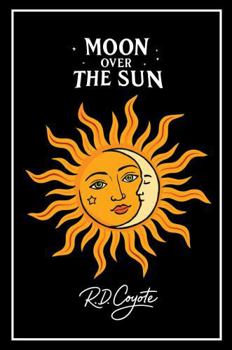Hardcover Moon Over the Sun: A Novel of Quiet Hope and Unfinished Moments Book