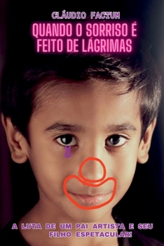 Paperback Quando O Sorriso É Feito De Lágrimas [Portuguese] Book