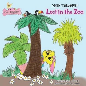 Paperback Molly Tailwagger: Lost in the Zoo Book