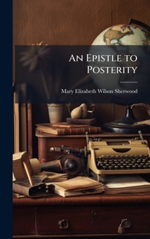 Hardcover An Epistle to Posterity Book