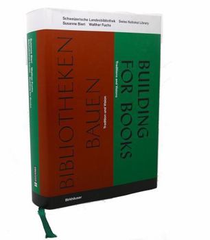 Hardcover Bibliotheken Bauen / Building for Books: Tradition und Vision / Traditions and Visions (German and English Edition) [German] Book