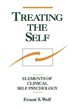 Hardcover Treating the Self: Elements of Clinical Self Psychology Book