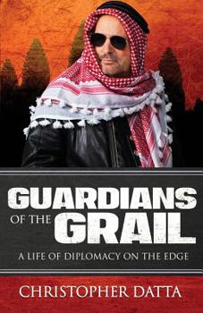 Paperback Guardians of the Grail: A Life of Diplomacy on the Edge Book