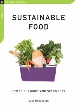 Sustainable Food: How to Buy Right and Spend Less - Book  of the Little Green Guides