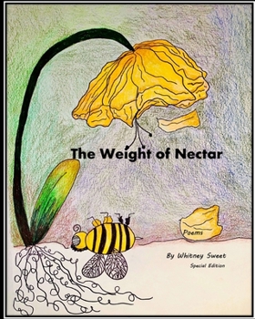 Paperback The Weight of Nectar: Poems: Special Edition Book