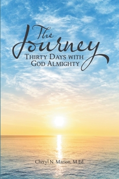 Paperback The Journey: Thirty Days With God Almighty Book