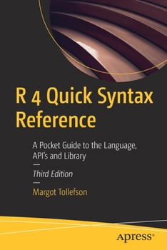 Paperback R 4 Quick Syntax Reference: A Pocket Guide to the Language, Api's and Library Book