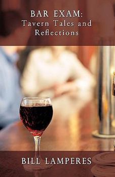 Hardcover Bar Exam: Tavern Tales and Reflections: A Novel Book
