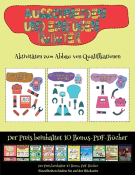 Paperback Aktivit?ten zum Abbau von Qualifikationen: Ausschneiden und Einf?gen - Roboter [German] Book