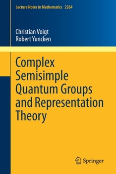 Paperback Complex Semisimple Quantum Groups and Representation Theory Book