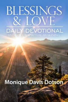 Paperback Blessings & Love Daily Devotional: Living Your Spiritual Awakening Book