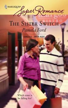 The Sister Switch - Book #2 of the Single...With Kids