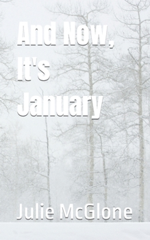 Paperback And Now, It's January Book