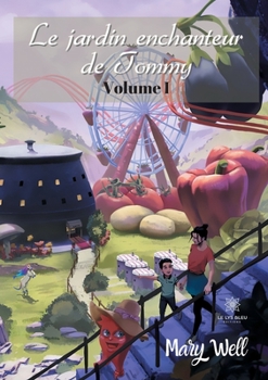 Paperback Le jardin enchanteur de Tommy: Volume I [French] Book