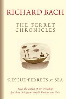 Hardcover THE FERRET CHRONICLES : Rescue Ferrets at Sea Book