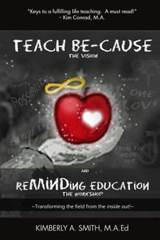 Paperback Teach BE-Cause ReMINDing Education Book
