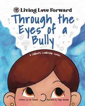 Paperback Through the Eyes of a Bully: A Children's Leadership Series Book