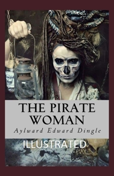 Paperback The Pirate Woman Illustrated Book