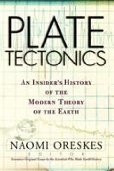 Paperback Plate Tectonics: An Insider's History Of The Modern Theory Of The Earth Book