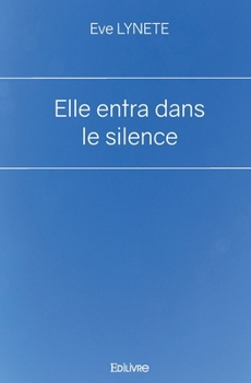 Paperback Elle entra dans le silence [French] Book