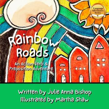 Rainbow Roads: An Action Verb and Preposition Adventure