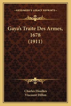 Paperback Gaya's Traite Des Armes, 1678 (1911) Book