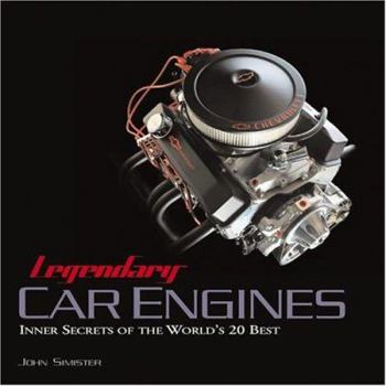 Hardcover Legendary Car Engines: Inner Secrets of the World's 20 Best Book