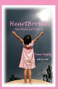 Paperback HeartBroken: Now Healed and Delivered Book