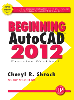 Paperback Beginning Autocad(r) 2012 Exercise Workbook Book