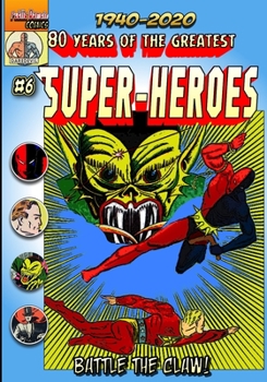 Paperback 80 Years of The Greatest Super-Heroes #6: Battle The Claw! Book