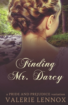 Paperback Finding Mr. Darcy: a Pride and Prejudice variation Book