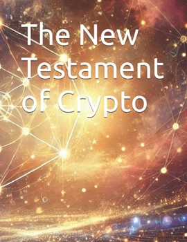The New Testament of Crypto