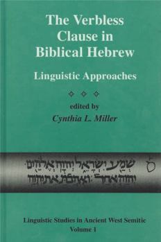 Hardcover The Verbless Clause in Biblical Hebrew: Linguistic Approaches Book