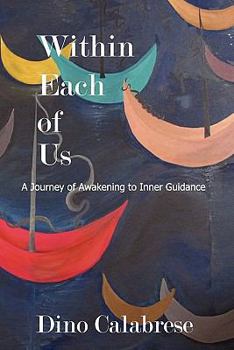 Paperback Within Each of Us: A Journey of Awakening to Inner Guidance Book