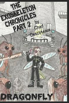 Paperback The Exoskeleton Chronicles part 2: Dragonfly Book