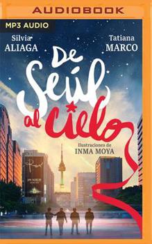 De Seul al Cielo (Narración en Castellano) - Book #1 of the De Seúl al cielo