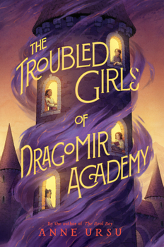 Hardcover The Troubled Girls of Dragomir Academy Book