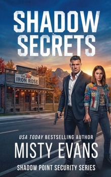 Shadow Secrets, Shadow Point Security Romantic Suspense Series, Book 4