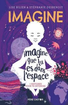 Hardcover Imagine que tu es dans l'espace: 7 histoires pour te détendre [French] Book