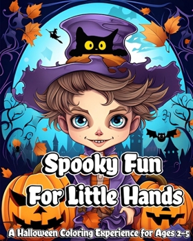 Paperback Spooky Fun for Little Hands: A Halloween Coloring Experience for Ages 2-5 Book