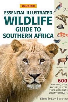 Paperback Sunbird Essential Illustrated Wildlife Guide to Southern Africa Book