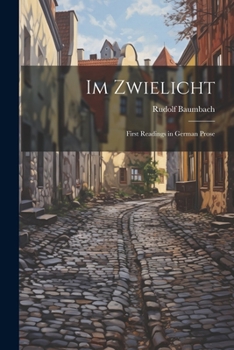 Paperback Im Zwielicht: First Readings in German Prose [German] Book