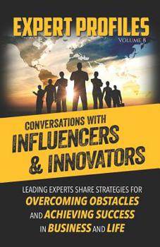 Paperback Expert Profiles Volume 8: Conversations with Influencers & Innovators Book